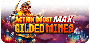 Action Boost Max Gilded Mines