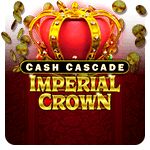 Cash Cascade Imperial Crown