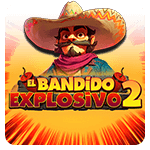 El Bandido explosivo 2