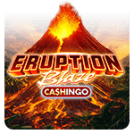 Eruption Blaze Cashingo
