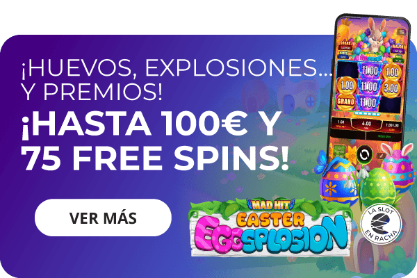 https://www.enracha.es/promociones/la-slot-en-racha-eggsplosion