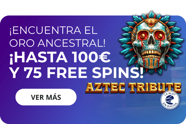https://www.enracha.es/promociones/slot-en-racha-aztec-tribute
